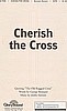 Cherish the Cross, SATB