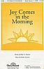 Joy Comes in the Morning, SATB